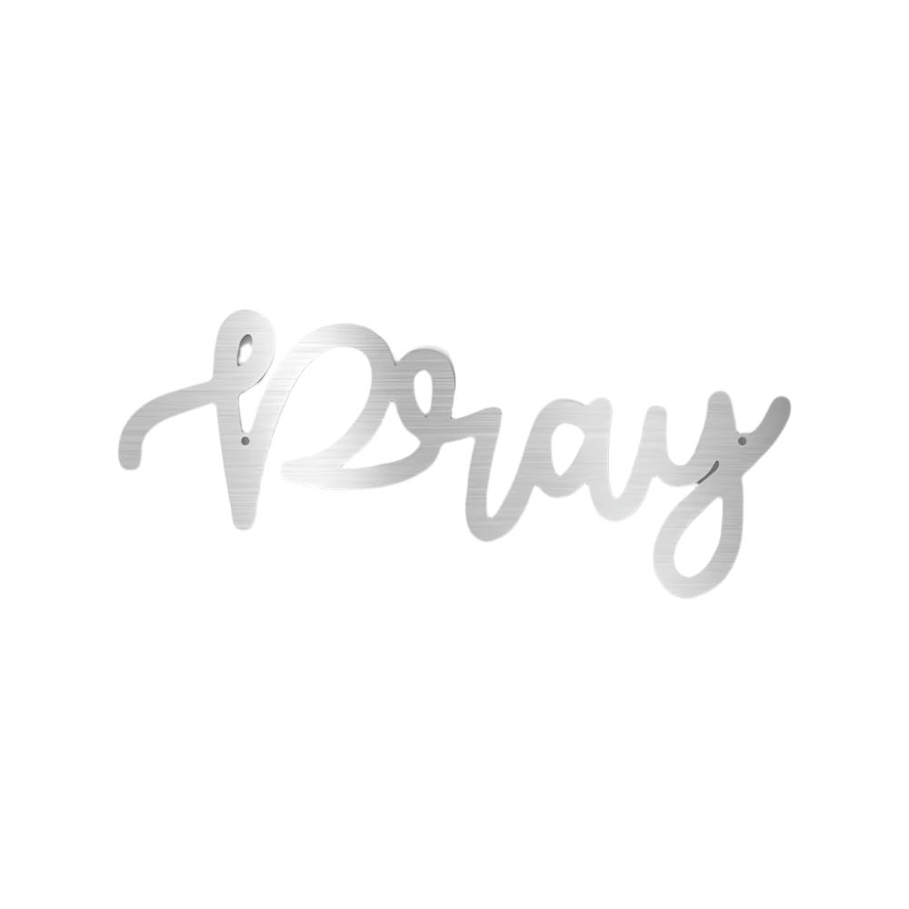 Christian Faith | Pray | Steel Sign | Metal Art